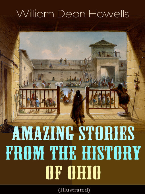 Title details for Amazing Stories from the History of Ohio (Illustrated) by William Dean Howells - Wait list